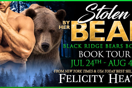 Stolen by her Bear (Black Ridge Bears Shifter Romance Series Book 1) by Felicity Heaton – Book Tour!